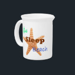 Eat Sleep Beach - Pitcher<br><div class="desc">For those who just can not get enough of the beach. Fun, Bright & Colorful with a starfish to add that extra feel of the beach/ocean. Enjoy your summer while it lasts!!!</div>