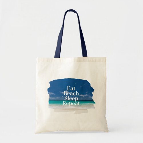 Eat Sleep Beach Repeat Tropical Turquoise Water Tote Bag