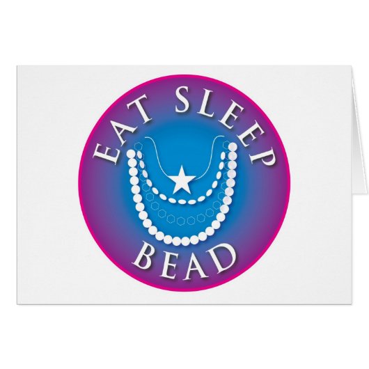 Eat Sleep  Bead Cards (Front Horizontal)