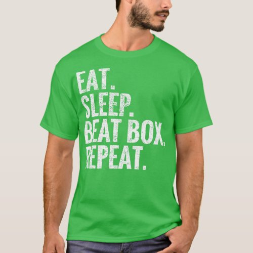 Eat Sleep Beat box Repeat T_Shirt
