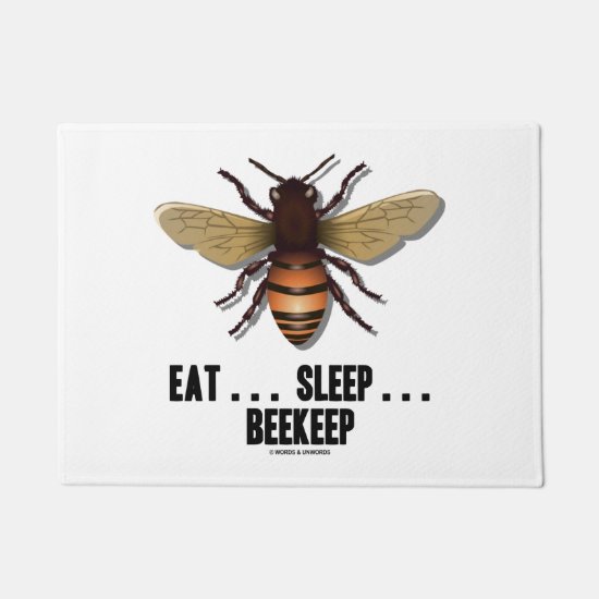 Eat ... Sleep ... Beekeep (Bee) Apiarist Humor Doormat