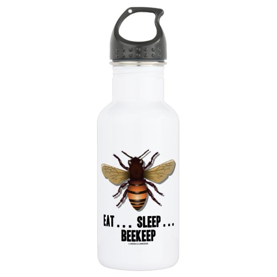 Eat ... Sleep ... Beekeep (Bee) Water Bottle