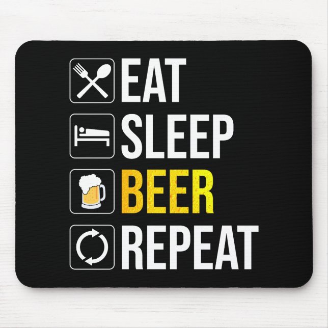 Eat Sleep Beer Repeat Mouse Pad (Front)