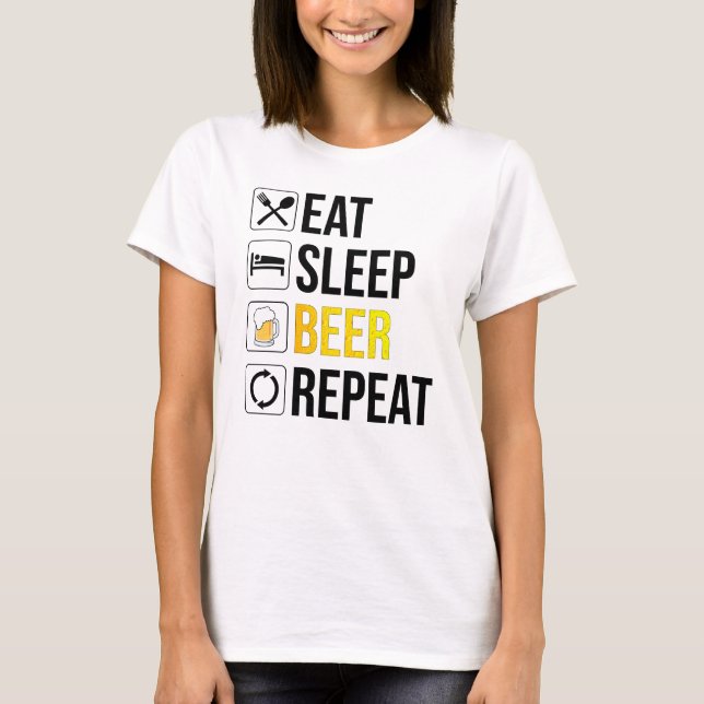 Eat Sleep Beer Repeat T-Shirt (Front)