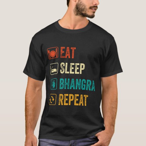 Eat Sleep Bhangra Repeat Funny Dancing Punjabi T_Shirt