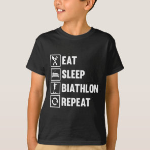 Eat Sleep Biathlon Repeat Motif For A Biathlete  T-Shirt