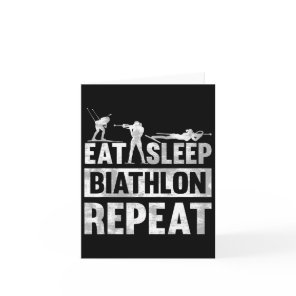 Eat Sleep Biathlon Repeat Motive For A Biathlete 1 Card