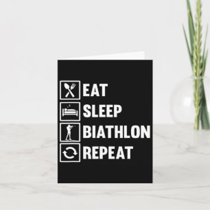 Eat Sleep Biathlon Repeat Motive For A Biathlete 2 Card