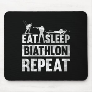 Eat Sleep Biathlon Repeat Motive For A Biathlete  Mouse Pad