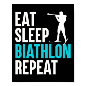 Eat Sleep Biathlon Repeat - Skiing Slogan Shooting Poster