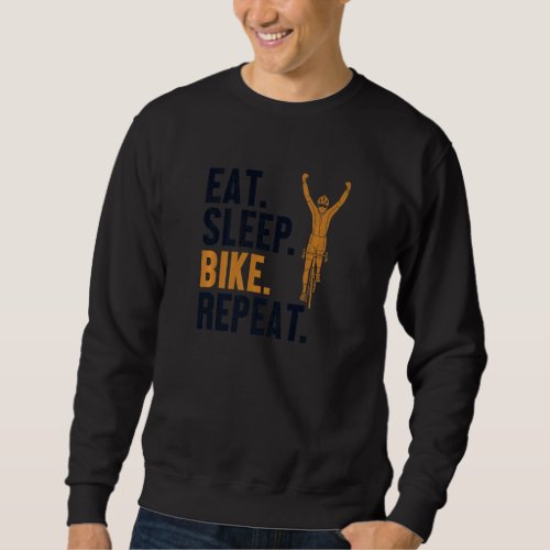 Eat Sleep Bike Repeat Gravel City Bike Cyclist Bic Sweatshirt