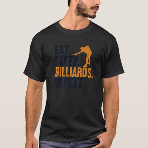 Eat Sleep Billiards Repeat Snooker Balls Pool Bill T_Shirt