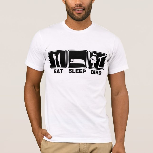 Eat Sleep Bird (blind) T-Shirt (Front)