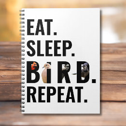 Eat Sleep Bird Repeat Bird Watcher Notebook