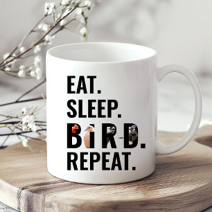 Eat Sleep Bird Repeat Bird Watching Coffee Mug