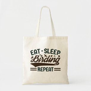 Eat Sleep Birding Repeat Funny Bird Watching Tote Bag