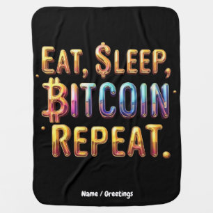 Eat, Sleep, Bitcoin, Repeat A Cryptocurrency Baby Blanket