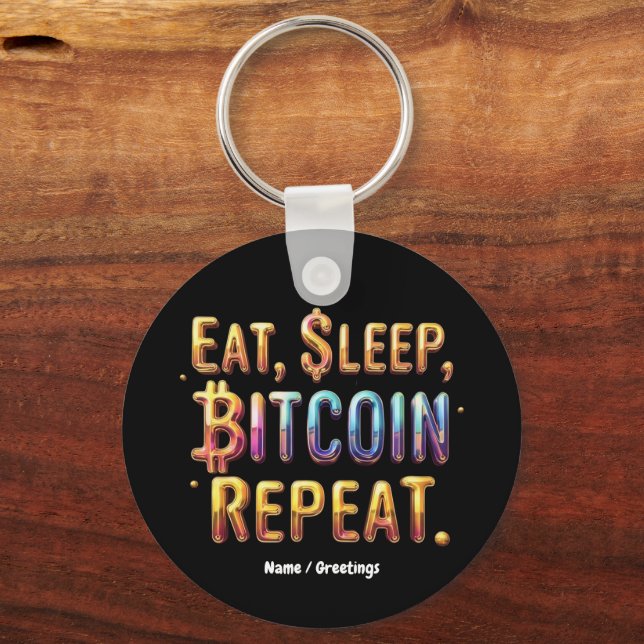  Eat, Sleep, Bitcoin, Repeat A Cryptocurrency  Keychain (Front)