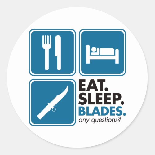 Eat Sleep Blades _ Blue Classic Round Sticker