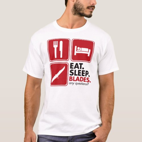 Eat Sleep Blades _ Red T_Shirt