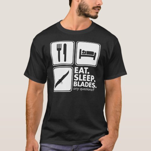 Eat Sleep Blades _ White T_Shirt