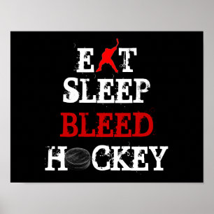 EAT/SLEEP/BLEED/HOCKEY POSTER