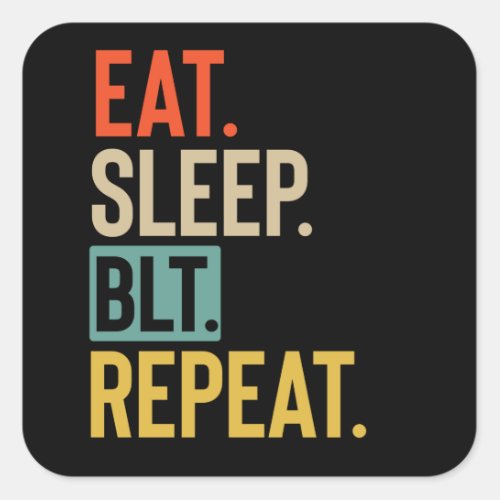 Eat Sleep blt Repeat retro vintage colors Square Sticker