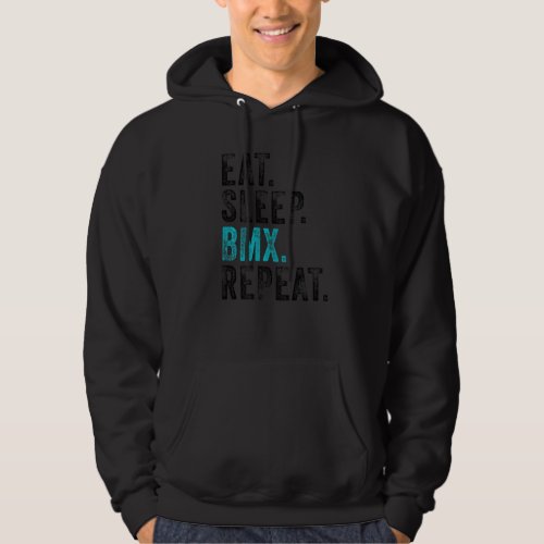 Eat Sleep Bmx Repeat Bicycle Funny Motocross Funny Hoodie