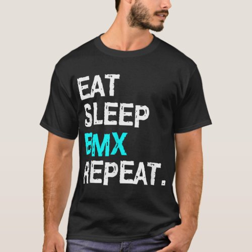 Eat Sleep BMX Repeat Bike Racing for Women Men Rac T_Shirt