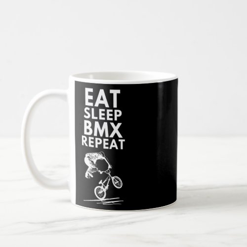 Eat Sleep Bmx Repeat Bike  Rider Freestyle Stunts  Coffee Mug
