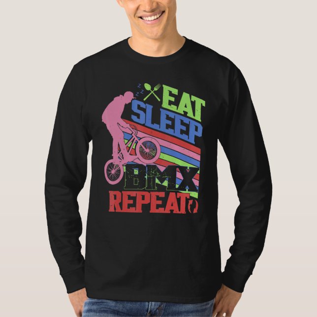 Eat Sleep BMX Repeat  BMX Rider Bicycle Motocross T-Shirt (Front)
