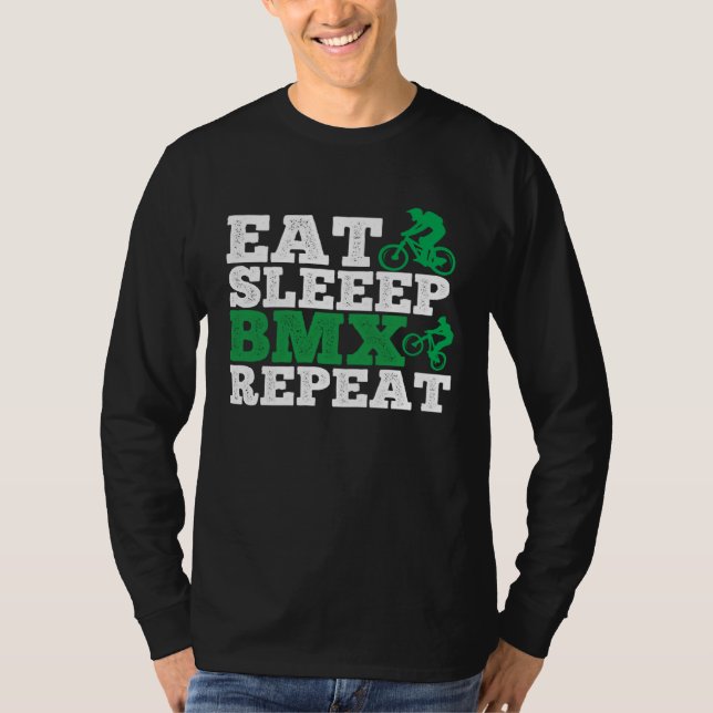 Eat Sleep Bmx Repeat  Bmx Rider T-Shirt (Front)