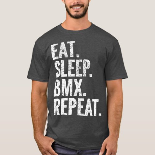 Eat Sleep BMX Repeat T_Shirt