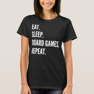Eat Sleep Board Games Repeat Favorite Hobby T-Shirt
