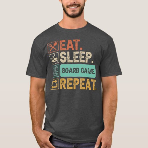 Eat Sleep Board Games Repeat  T_Shirt