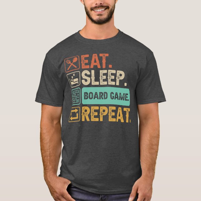 Eat Sleep Board Games Repeat  T-Shirt (Front)