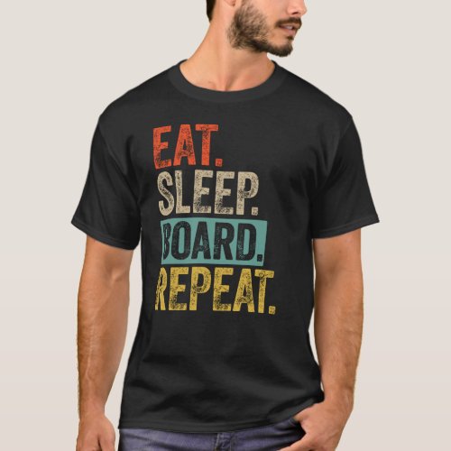 Eat sleep board repeat retro vintage T_Shirt