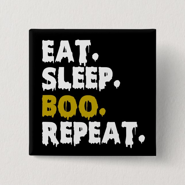 Eat Sleep Boo Repeat - Funny Halloween 2022       Button (Front)