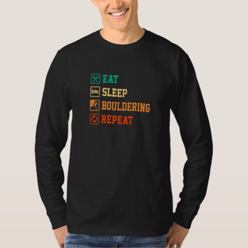 Eat Sleep Bouldering Repeat Rock Boulder Climbing  T_Shirt