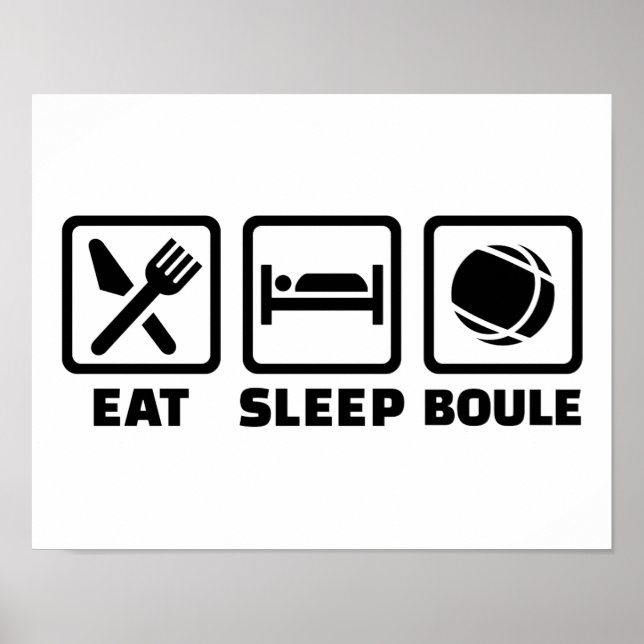 Eat sleep Boule Poster (Front)