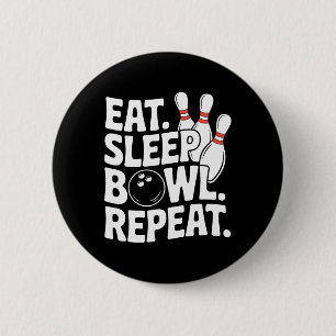Eat Sleep Bowl Repeat 1  Button