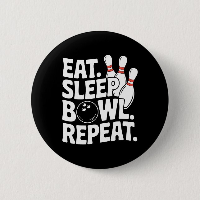 Eat Sleep Bowl Repeat 1  Button (Front)