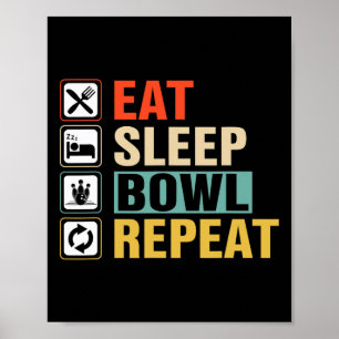 Eat Sleep Bowl Repeat 2  Poster
