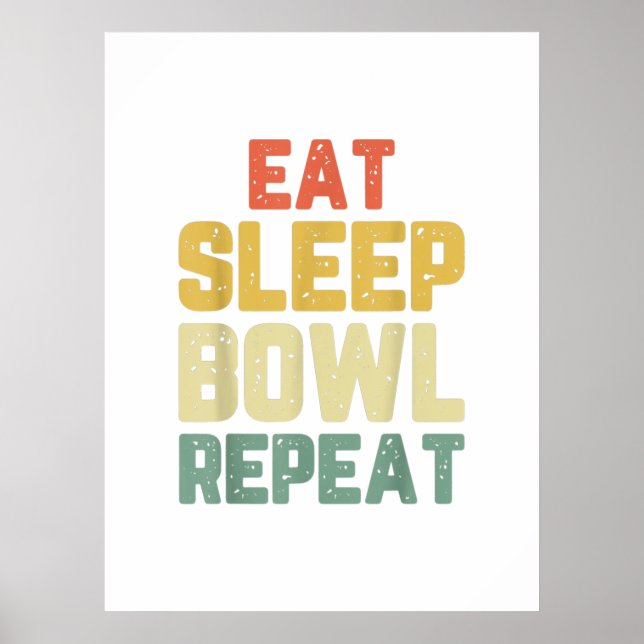 eat sleep bowl repeat bowling bowler gift poster (Front)