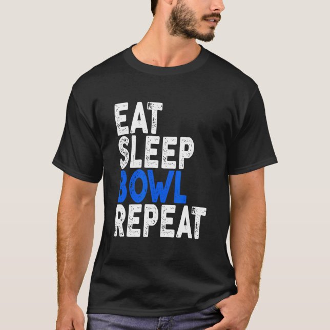 Eat Sleep Bowl Repeat  Bowling Tee (Front)