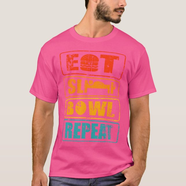 Eat Sleep Bowl Repeat Bowling Tournament T-Shirt (Front)