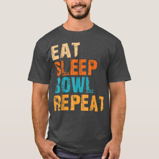 Eat Sleep Bowl Repeat National Bowling Day  T-Shirt