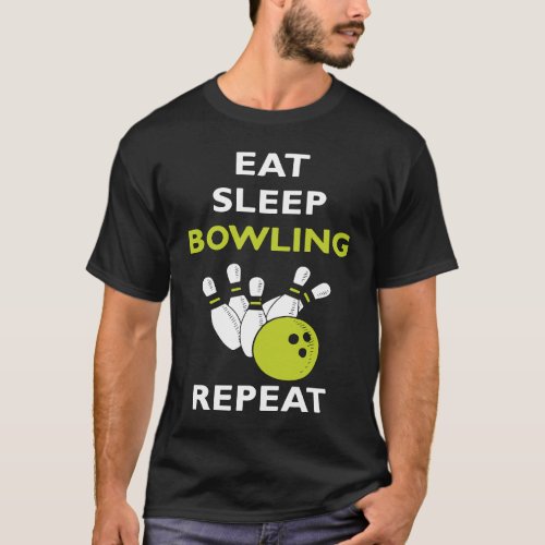 Eat Sleep Bowling  Bowling T_Shirt