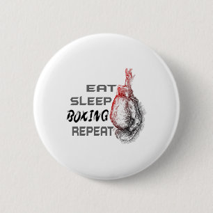 Eat Sleep Boxing Repeat Boxing Enthusiast Button