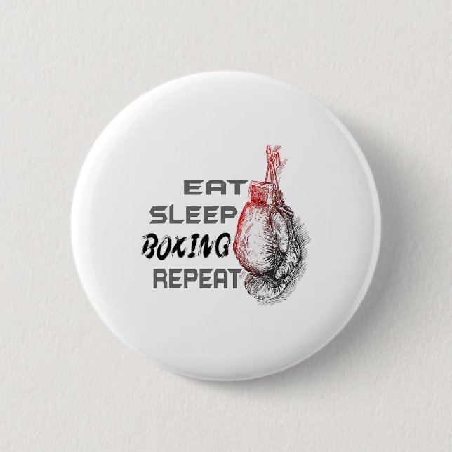 Eat Sleep Boxing Repeat Boxing Enthusiast  Button (Front)